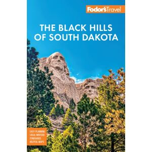 Random House USA Inc Fodor'S Black Hills Of South Dakota : With Mount Rushmore And Badlands National Park