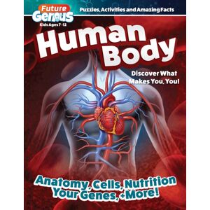Fox Chapel Publishing Future Genius: Human Body : Discover What Makes You, You!