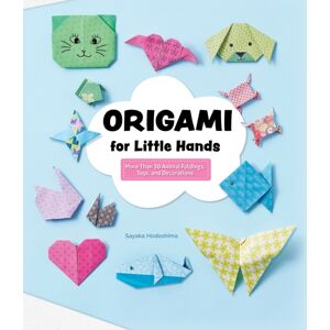 Fox Chapel Publishing Origami For Little Hands : More Than 30 Animal Foldings, Toys, And Decorations