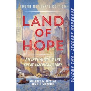 Encounter Books,USA A Student Workbook For Land Of Hope : An Invitation To The Great American Story (Young Reader'S Edition, Volume 2)