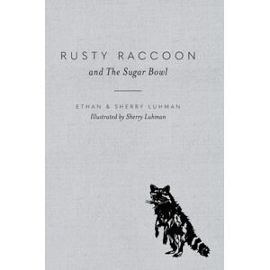 Orange Hat Publishing Rusty Raccoon And The Sugar Bowl