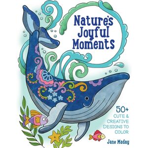 Mixed Media Resources Nature’s Joyful Moments : 50+ Cute & Creative Designs To Color – Positive And Calming Coloring Book For Adults And Kids