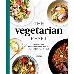 The Collective Book Studio The Vegetarian Reset : 75 Low-Carb, Plant-Forward Recipes From Around The World