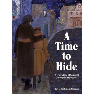 The Collective Book Studio A Time To Hide : A True Story Of Survival In The Holocaust