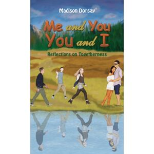 Austin Macauley Publishers LLC Me And You - You And I : Reflections On Togetherness