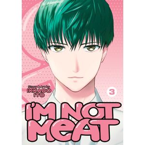 Seven Seas Entertainment, LLC I'M Not Meat Vol. 3