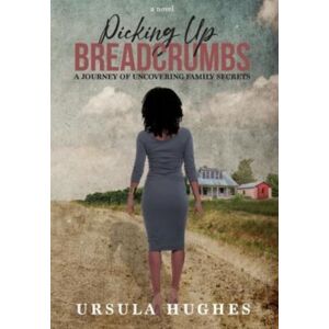 Milele Press Picking Up Breadcrumbs : A Journey Of Uncovering Family Secrets