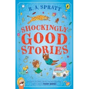 Penguin Random House Australia Shockingly Good Stories : Twenty Stories From The selling Author Of Friday Barnes