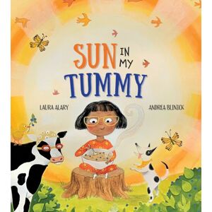 Pajama Press Sun In My Tummy : How The Food We Eat Gives Us Energy From The Sun