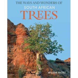 Penguin Random House South Africa The Ways And Wonders Of South African Trees