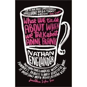 Orion Publishing Co What We Talk About When We Talk About Anne Frank