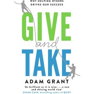 Orion Publishing Co Give And Take : Why Helping Others Drives Our Success