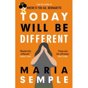 Orion Publishing Co Today Will Be Different : From The selling Author Of Where'D You Go, Bernadette