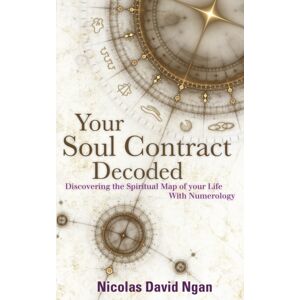 Watkins Media Limited Your Soul Contract Decoded : Discovering The Spiritual Map Of Your Life With Numerology