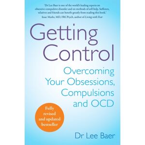 Little, Brown Book Group Getting Control : Overcoming Your Obsessions, Compulsions And Ocd