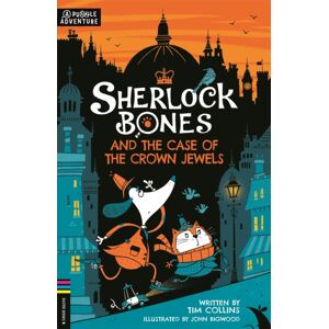 Michael O'Mara Books Ltd Sherlock Bones And The Case Of The Crown Jewels : A Puzzle Quest