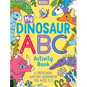 Michael O'Mara Books Ltd My Dinosaur Abc Activity Book : A Preschool Writing Workbook For Ages 3–5