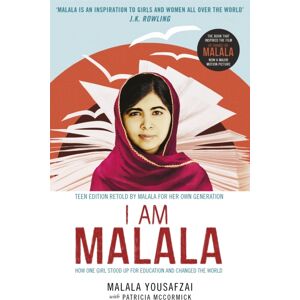 Hachette Children's Group I Am Malala : How One Girl Stood Up For Education And Changed The World; Teen Edition Retold By Malala For Her Own Generation