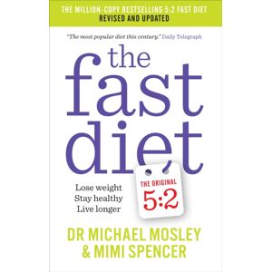 Octopus Publishing Group The Fast Diet : Revised And Updated: Lose Weight, Stay Healthy, Live Longer