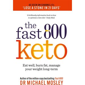 Octopus Publishing Group Fast 800 Keto : Eat Well, Burn Fat, Manage Your Weight Long-Term