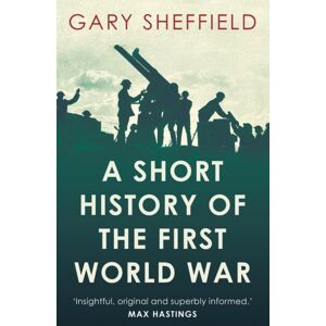 Oneworld Publications A Short History Of The First World War