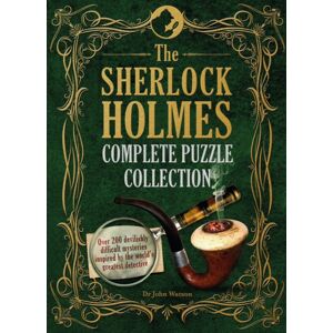 Headline Publishing Group The Sherlock Holmes Complete Puzzle Collection : Over 200 Devilishly Difficult Mysteries