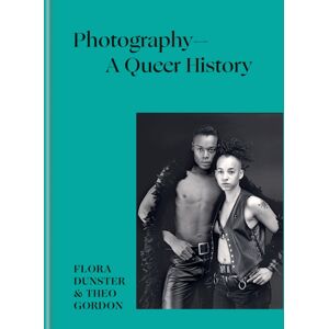 Octopus Publishing Group Photography – A Queer History : How Lgbtq+ Photographers Shaped The Art