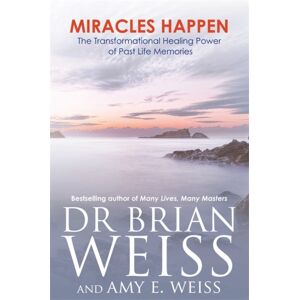 Hay House UK Ltd Miracles Happen : The Transformational Healing Power Of Past Life Memories