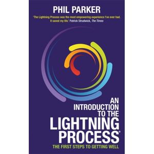 Hay House UK Ltd An Introduction To The Lightning Process® : The First Steps To Getting Well