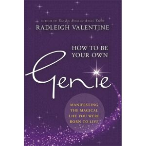 Hay House UK Ltd How To Be Your Own Genie : Manifesting The Magical Life You Were Born To Live