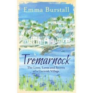 Bloomsbury Publishing PLC Tremarnock : Starting Over In Cornwall