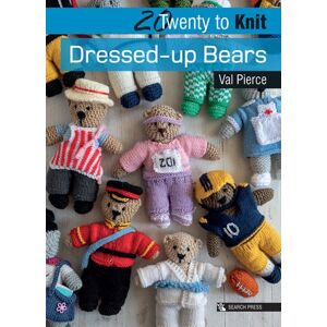 Search Press Ltd 20 To Knit: Dressed-Up Bears