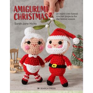 Search Press Ltd Amigurumi Christmas : 20 Super-Cute Kawaii Crochet Projects For The Festive Season