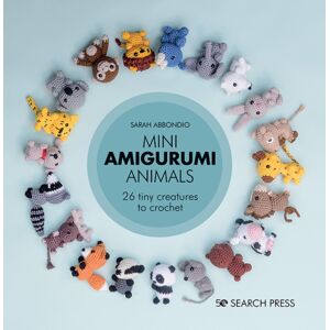 Search Press Ltd Mini Amigurumi Animals : 26 Tiny Creatures To Crochet
