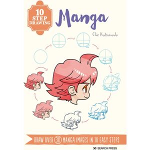 Search Press Ltd 10 Step Drawing: Manga : Draw Over 30 Manga Images In 10 Easy Steps
