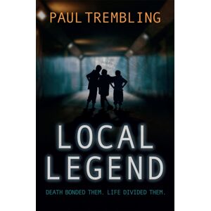SPCK Publishing Local Legend : Death Bonded Them. Life Divided Them.
