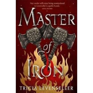 Pushkin Children's Books Master Of Iron : Book 2 Of The Bladesmith Duology