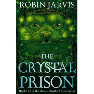 Pushkin Children's Books The Crystal Prison : Book Two Of The Deptford Mice