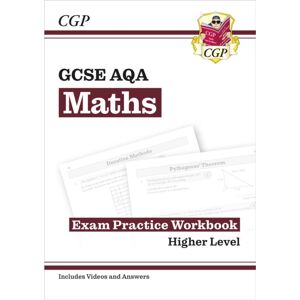 Coordination Group Publications Ltd (CGP) Gcse Maths Aqa Exam Practice Workbook: Higher - Includes Video Solutions And Answers