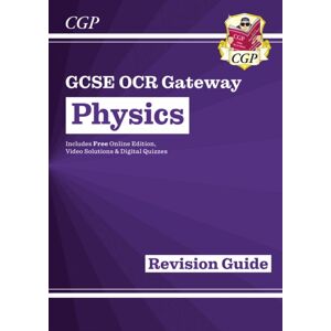 Coordination Group Publications Ltd (CGP) Gcse Physics Ocr Gateway Revision Guide: Includes Online Edition, Quizzes & Videos