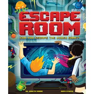 Hachette Children's Group Escape Room: Can You Escape The Video Game? : Can You Solve The Puzzles And Break Out?