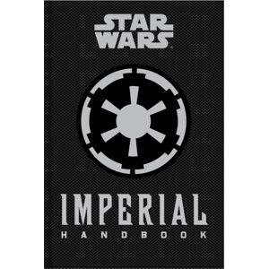 Titan Books Ltd Star Wars - The Imperial Handbook - A Commander'S Guide