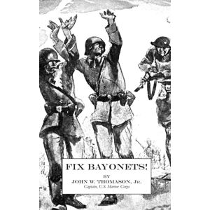 Naval & Military Press Ltd Fix Bayonets!