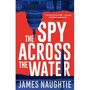 Bloomsbury Publishing PLC The Spy Across The Water