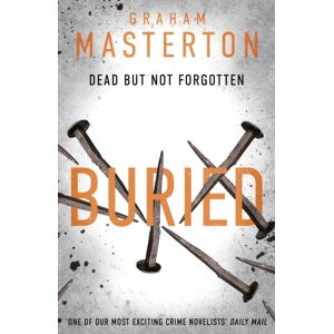 Bloomsbury Publishing PLC Buried : A Darkly Gripping Must-Read Thriller, Part Of The Unmissable Katie Maguire Series For 2025