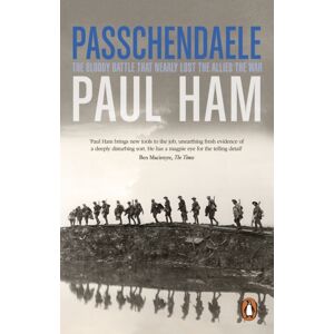 Transworld Publishers Ltd Passchendaele : The Bloody Battle That Nearly Lost The Allies The War