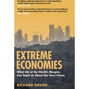 Transworld Publishers Ltd Extreme Economies : Survival, Failure, Future – Lessons From The World’s Limits