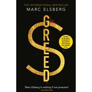 Transworld Publishers Ltd Greed : The Page-Turning Thriller That Warned Of Financial Melt-Down