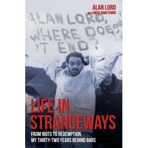 John Blake Publishing Ltd Life In Strangeways - From Riots To Redemption, My 32 Years Behind Bars