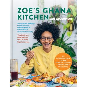 Octopus Publishing Group Zoe'S Ghana Kitchen : An Introduction To African Cuisine - From Ghana With Love
